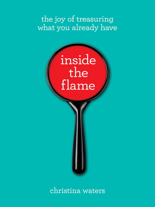 Title details for Inside the Flame by Christina Waters - Available